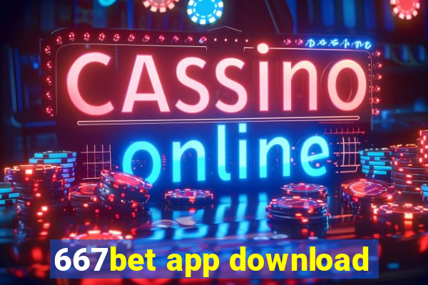 667bet app download